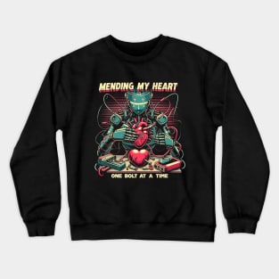 Mending my Heart, one bolt at a time Crewneck Sweatshirt